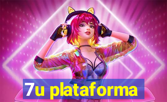 7u plataforma